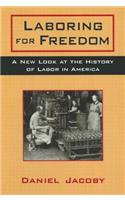 Laboring for Freedom