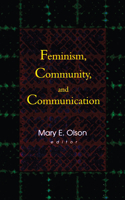 Feminism, Community, and Communication