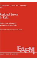 Residual Stress in Rails: Effects on Rail Integrity and Railroad Economics Volume II: Theoretical and Numerical Analyses