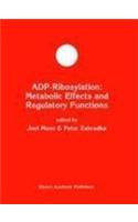 Adp-Ribosylation: Metabolic Effects and Regulatory Functions