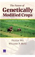 The Future of Genetically Modified Crops