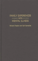 Family Experiences with Mental Illness