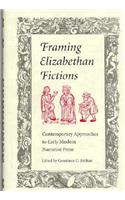 Framing Elizabethan Fictions