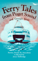 Ferry Tales from Puget Sound: & Georgia Straight.