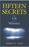 Fifteen Secrets for Life and Ministry