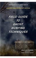 Field Guide to Ghost Hunting Techniques