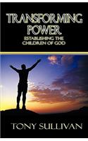 Transforming Power, Establishing the Children of God