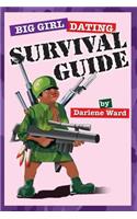 Big Girl Dating Survival Guide