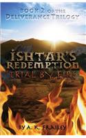 Ishtar's Redemption: Trial by Fire