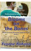 Blooms on the Bones