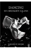 Dancing on Broken Glass