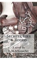 Secrets, Lies and Rodeo