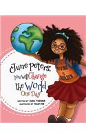 June Peters, You Will Change The World One Day