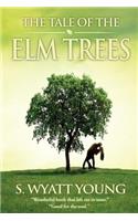 The Tale of the Elm Trees