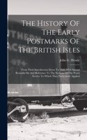 History Of The Early Postmarks Of The British Isles