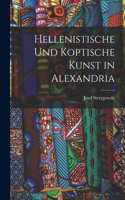 Hellenistische und koptische Kunst in Alexandria