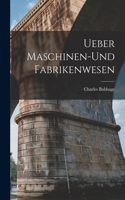 Ueber Maschinen-und Fabrikenwesen