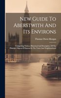 New Guide To Aberstwith And Its Environs