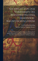 Nachricht Von Dem Vorkommen Des Besessenseyns Eines Dämonisch-Magnetischen Leidens