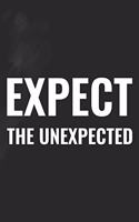 Expect The Unexpected