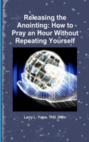 Releasing the Anointing