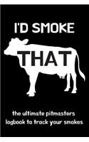 I'd Smoke That The Ultimate Pitmasters Logbook to Track Your Smokes
