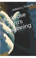 Ambrose - Zero's Beginning