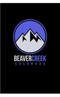 Beaver Creek: Colorado Notebook With Lined Wide Ruled White Paper For Work, Home or School. Blank Notepad Journal For Skiing And Snowboarding Fans.