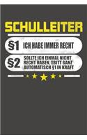 Schulleiter §1 Ich Habe Immer Recht §2 Sollte Ich Einmal Nicht Recht Haben, Tritt Ganz Automatisch §1 In Kraft: Praktischer Wochenplaner für ein ganzes Jahr ohne festes Datum