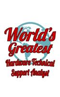 World's Greatest Hardware Technical Support Analyst