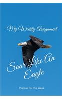 My Weekly Assignment Soar Like An Eagle