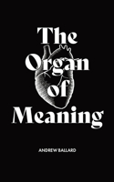 Organ of Meaning