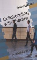 Collaborating with Theatre