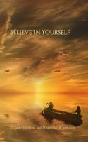 Believe In Yourself