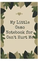 My Little Camo Notebook for Can't Hurt Me: A Lined Writing Journal to Help You Master Your Mind and Defy the Odds