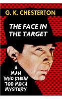 The Face in the Target by G. K. Chesterton: Super Large Print Edition of the Classic Political Mystery Specially Designed for Low Vision Readers with a Giant Easy to Read Font(1 Man Who Knew Too Much)