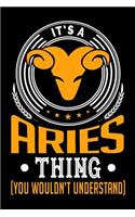 It's an Aries Thing (You Wouldn't Understand): 100 Page Blank Lined 6x 9 Retro Horoscope Journal to Jot Down Your Ideas and Notes