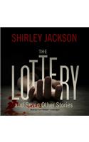 Lottery, and Seven Other Stories Lib/E