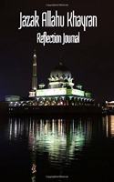 Jazak Allahu Khayran - Reflection Journal: An Islamic Gift Book with the expression of gratitude meaning May God reward you with goodness. - Night view of Masjid Putra, Pink Mosque, Malaysia