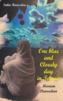 One Blue and Cloudy Day in Tehran: Tale of a Tragedy