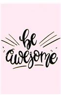 Be Awesome