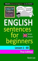 English Lessons Now! English Sentences For Beginners Lesson 1 - 60 Thai Edition (British Version)