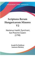 Scriptores Rerum Hungaricarum Minores V2