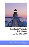 Les Probl Mes de L'Esth Tique Contemporaine