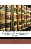 The Poetical Remains of William Lithgow, the Scotish Traveller
