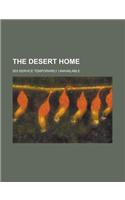 The Desert Home