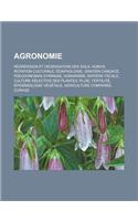 Agronomie: Regression Et Degradation Des Sols, Humus, Rotation Culturale, Edaphologie, Gratien Candace, Pseudomonas Syringae, Agr