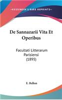 de Sannazarii Vita Et Operibus: Facultati Litterarum Parisiensi (1895)