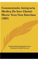 Commentatio Antiqvaria Medica De Iesv Christi Morte Vera Non Simvlata (1805)