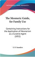 The Mesmeric Guide, for Family Use
